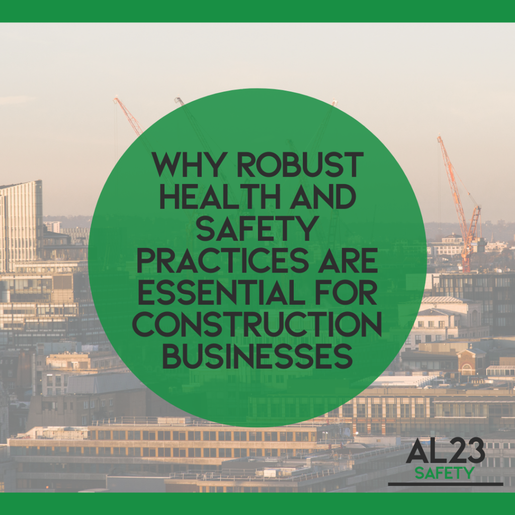 Why Robust Health and Safety Practices Are Essential for Construction Businesses